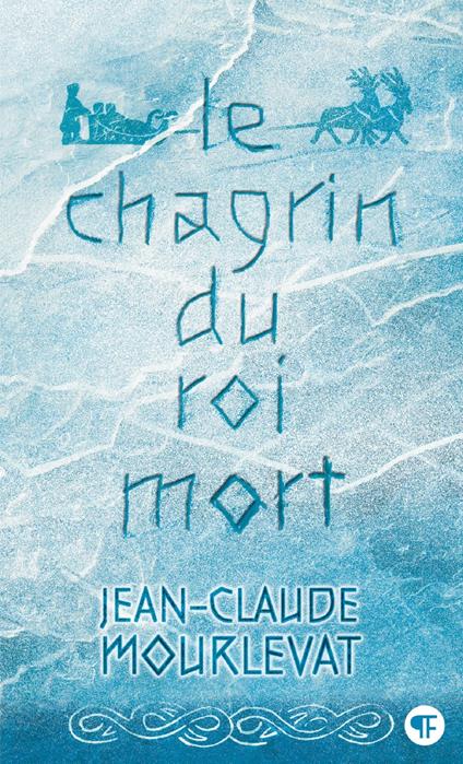 Le Chagrin du Roi mort - Jean-Claude Mourlevat - ebook