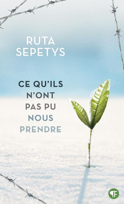 Ce qu'ils n'ont pas pu nous prendre - Ruta Sepetys,Bee Formentelli - ebook