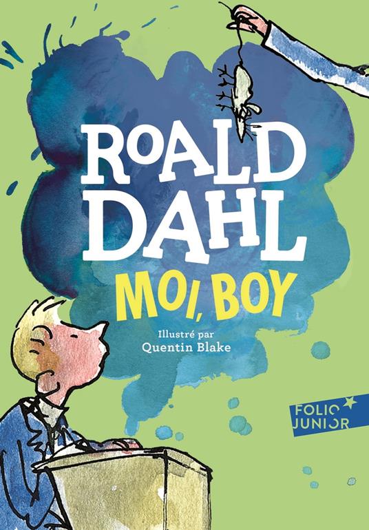 Moi, Boy. Souvenirs d'enfance - Roald Dahl,Quentin Blake,Janine Hérisson - ebook