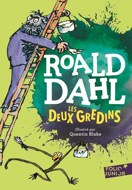 Les deux gredins - Roald Dahl,Quentin Blake,Marie-Raymond Farré - ebook