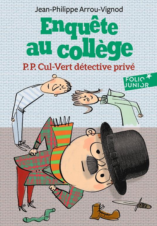Enquête au collège (Tome 3) - P.P. Cul-Vert détective privé - Jean-Philippe Arrou-Vignod,Serge Bloch - ebook