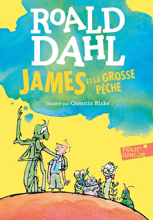 James et la grosse pêche - Roald Dahl,Quentin Blake,Maxime Orange - ebook
