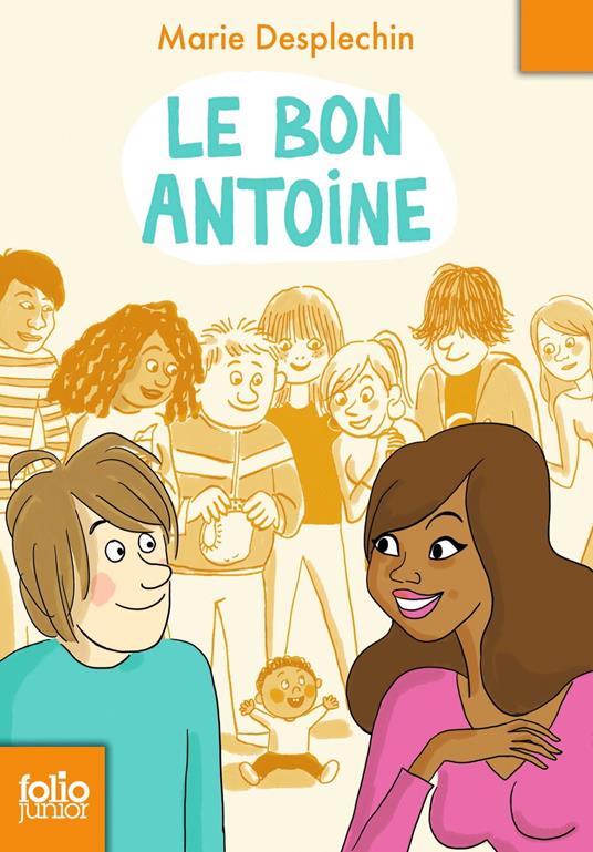 Le bon Antoine - Marie Desplechin,Lucie Durbiano - ebook