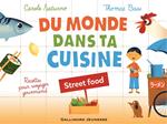 Du monde dans ta cuisine - Street food (livre enrichi)