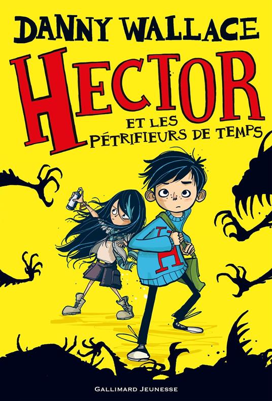 Hector (Tome 2) - Hector et les Pétrifieurs de temps - Danny Wallace,Jamie Littler,Marie Leymarie - ebook