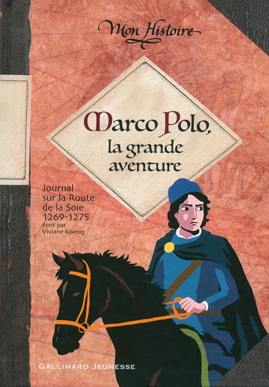 Marco Polo, la grande aventure (1269-1275) - Viviane Koenig,Erwann Surcouf - ebook