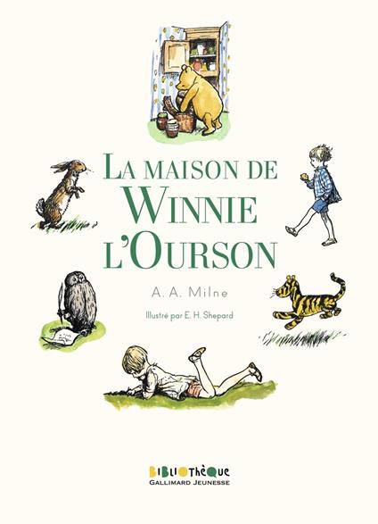 La maison de Winnie l'Ourson - Alan Alexander Milne,Ernest H. Shepard,Jacques PAPY - ebook
