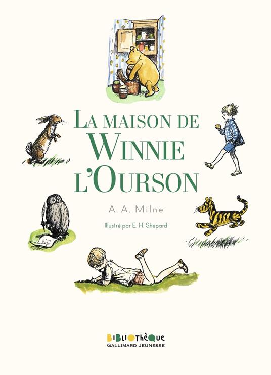 La maison de Winnie l'Ourson - Alan Alexander Milne,Ernest H. Shepard,Jacques PAPY - ebook