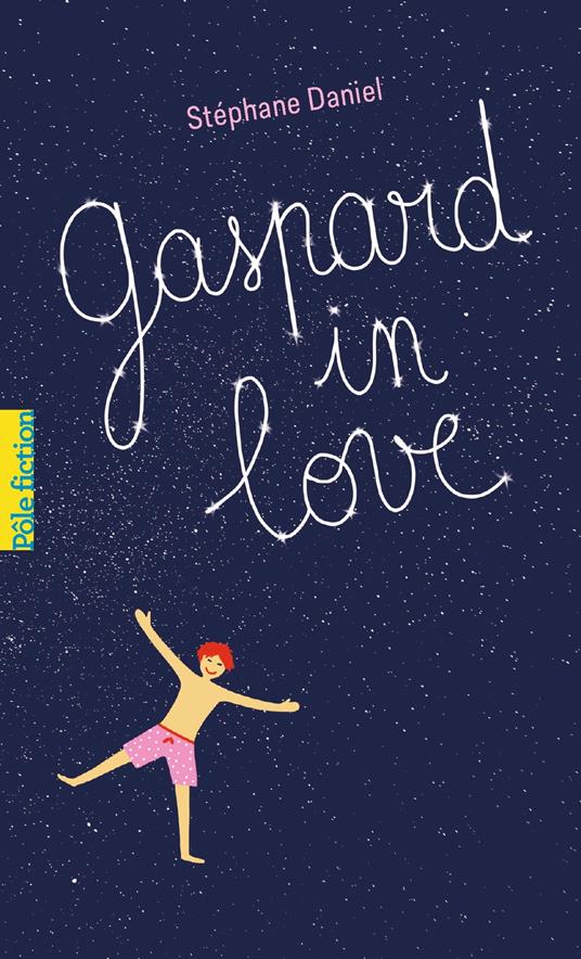 Gaspard in love - Stéphane Daniel,Laurence Ningre - ebook