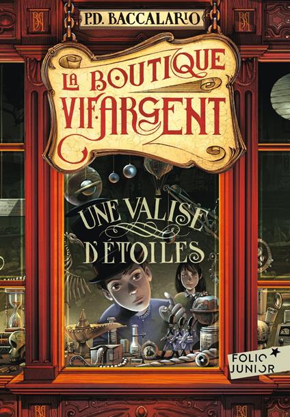 La Boutique Vif-Argent (Tome 1) - Une valise d'étoiles - Pierdomenico Baccalario,Iacopo Bruno,Diane Ménard - ebook