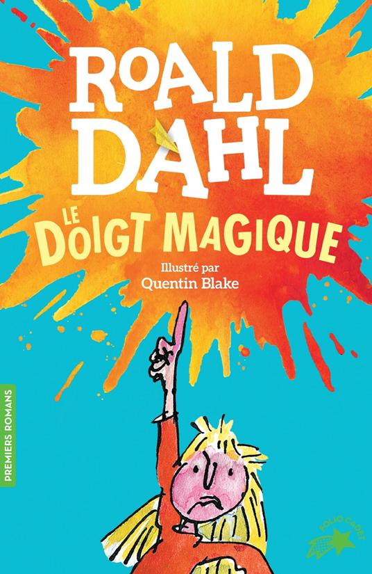 Le doigt magique - Roald Dahl,Quentin Blake,Raymond Farré,Marie Saint Dizier - ebook