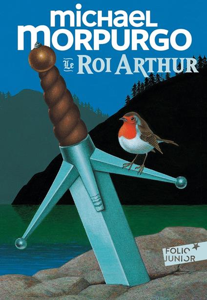 Le roi Arthur - Michael Morpurgo,Michael Foreman,Noël Chassériau - ebook