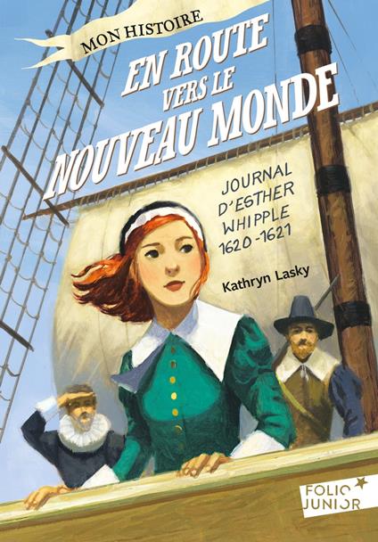 En route vers le Nouveau Monde - Kathryn Lasky,Desvaux Olivier,Bee Formentelli - ebook