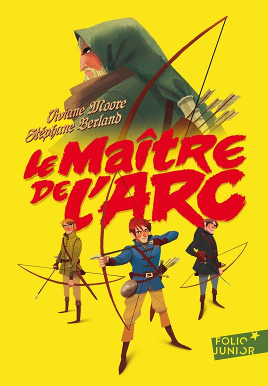 Le maître de l'arc - Stéphane Berland,Viviane Moore - ebook