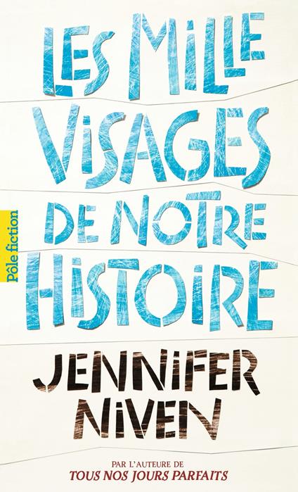 Les Mille Visages de notre histoire - Jennifer Niven,Vanessa Rubio-Barreau - ebook