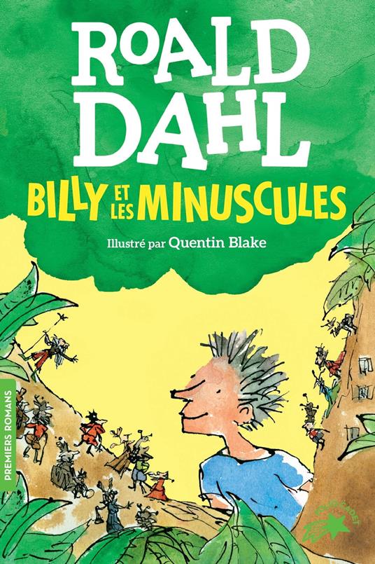Billy et les Minuscules - Roald Dahl,Quentin Blake,Marie Saint Dizier - ebook