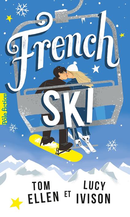 French ski - Tom Ellen,Lucy Ivison,Antonin Faure,Julie LOPEZ - ebook