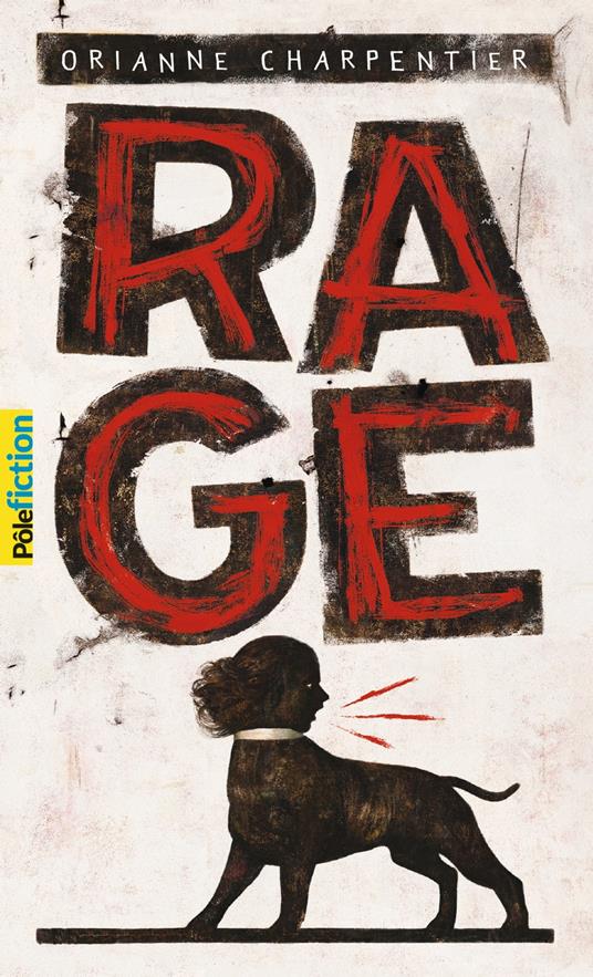 Rage - Orianne Charpentier,Dubois Gérard - ebook