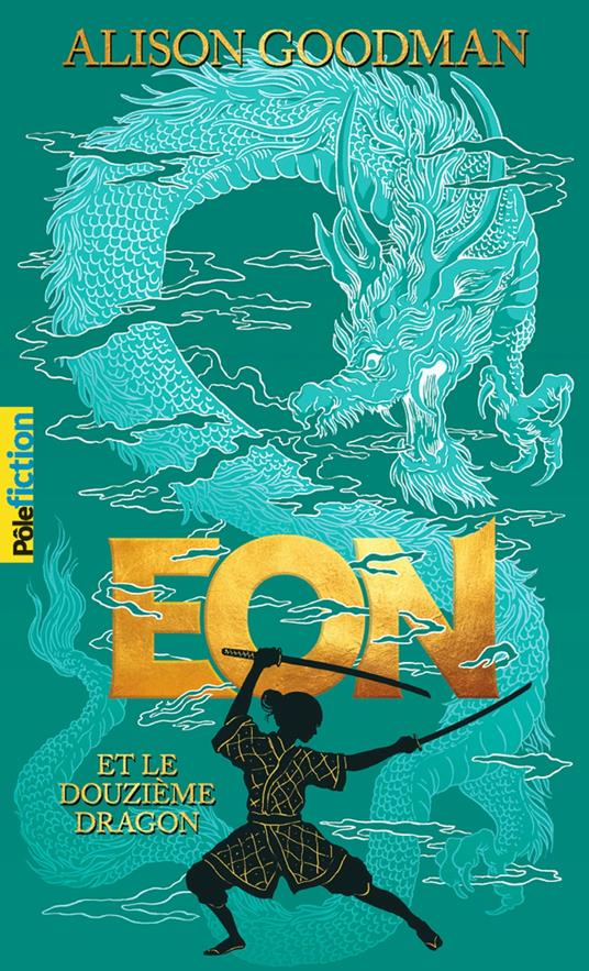 Eon (Tome 1) - Eon et le douzième dragon - Alison Goodman,Nancy Peña,Philippe Giraudon - ebook