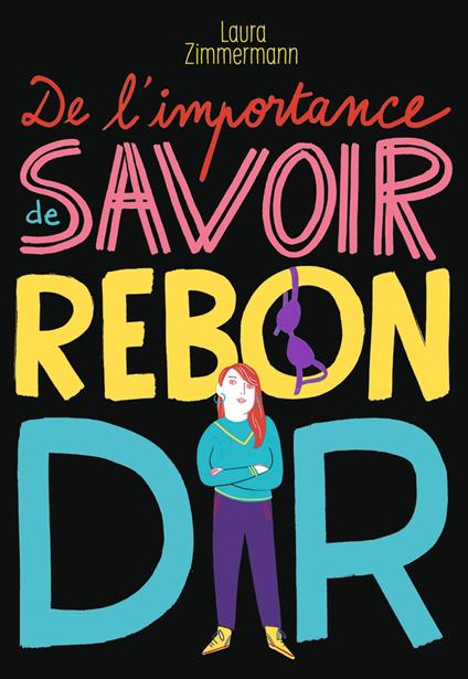De l'importance de savoir rebondir - Laura Zimmermann,Camille de Cussac,Marion ROMAN - ebook
