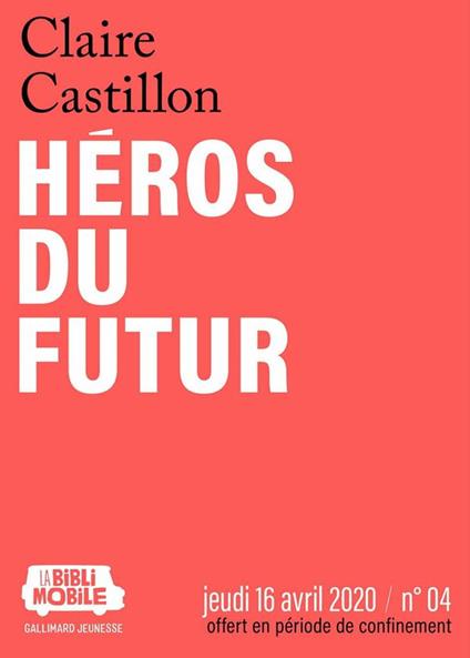 La Biblimobile (N°04) - Héros du futur - Claire Castillon - ebook