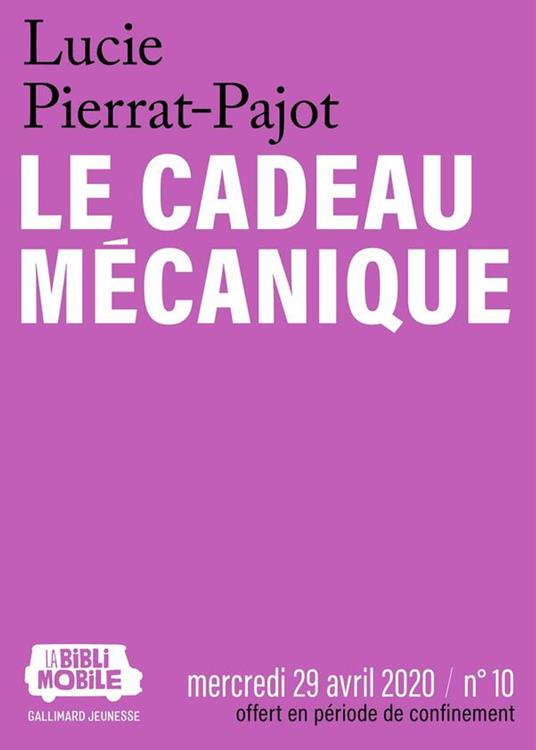 La Biblimobile (N°10) - Le Cadeau mécanique - Lucie Pierrat-Pajot - ebook