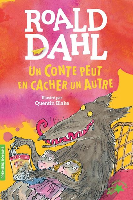 Un conte peut en cacher un autre - Roald Dahl,Quentin Blake,Anne Krief - ebook