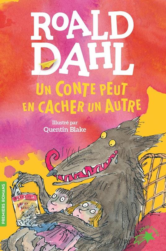 Un conte peut en cacher un autre - Roald Dahl,Quentin Blake,Anne Krief - ebook