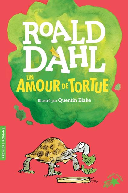 Un amour de tortue - Roald Dahl,Quentin Blake,Henri Robillot - ebook