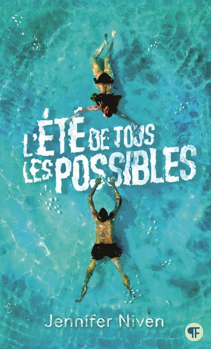L'été de tous les possibles - Jennifer Niven - ebook