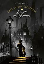 Dans la cité électrique (Tome 1) - Le Cercle des Veilleurs