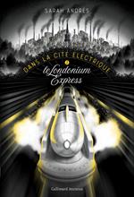 Dans la cité électrique (Tome 2) - Le Londonium Express
