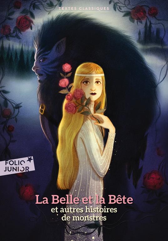 La Belle et la Bête et autres histoires de monstres (édition enrichie) - Le Prince de Beaumont madame,Jean-Noël Leblanc,Charles Perrault,Camille Benyamina - ebook