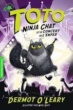 Toto Ninja chat (Tome 3) - Toto Ninja chat et le concert de l'enfer
