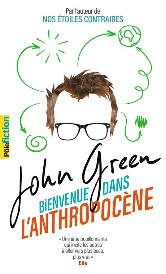 Bienvenue dans l'anthropocène. Chroniques sensibles des choses humaines - John Green,Nathalie PERONNY - ebook