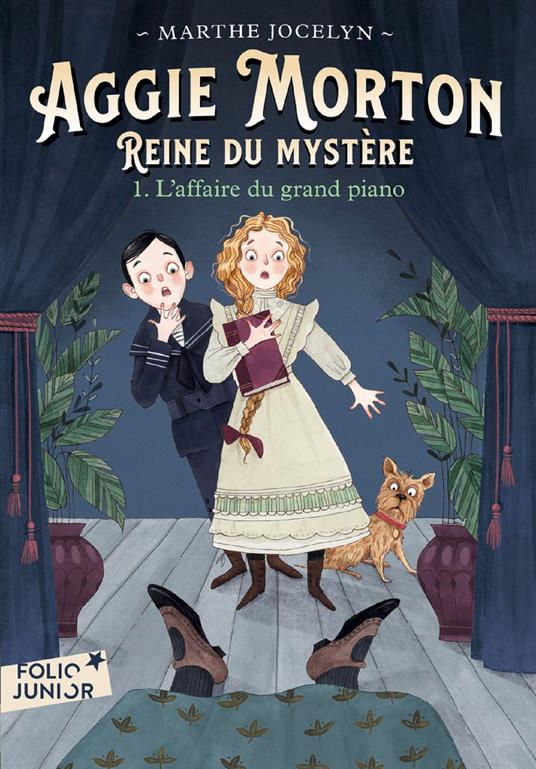 Aggie Morton reine du mystère (Tome 1) - L'affaire du grand piano - Marthe Jocelyn,Isabelle Follath,Marie Leymarie - ebook
