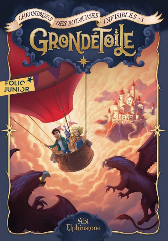 Chroniques des royaumes invisibles (Tome 1) - Grondétoile - Abi Elphinstone - ebook