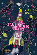 Le Club du Calmar Géant (Tome 3) - La Citée étoilée