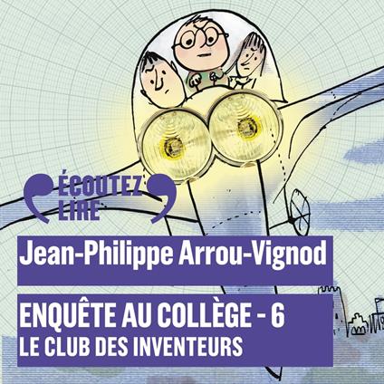 Enquête au collège (Tome 6) - Le club des Inventeurs