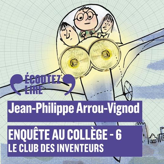Enquête au collège (Tome 6) - Le club des Inventeurs