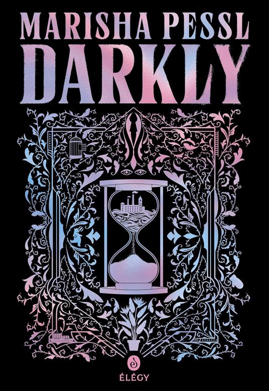 Darkly - Marisha Pessl,Laetitia Devaux - ebook