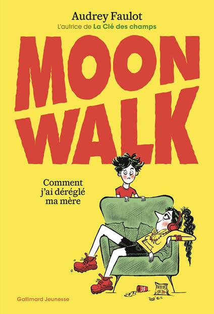 Moonwalk. Comment j'ai déréglé ma mère. - Audrey Faulot - ebook