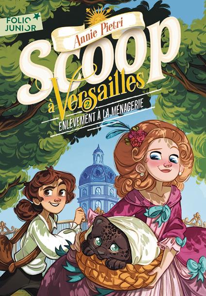 Scoop à Versailles (Tome 2) - Enlèvement à la ménagerie - Annie Pietri,Megane Lepage - ebook