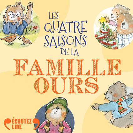 Les quatre saisons de la famille Ours