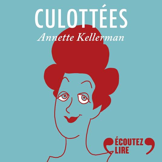 Culottées - Annette Kellerman, sirène