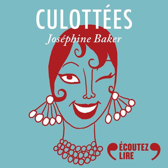 Culottées - Joséphine Baker, danseuse, résistante, mère de famille