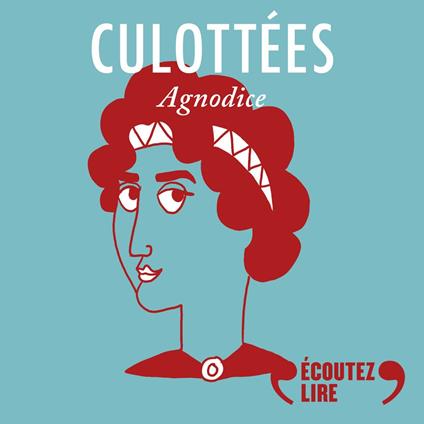 Culottées - Agnodice, gynécologue