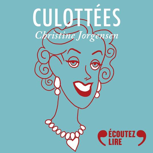 Culottées - Christine Jorgensen, célébrité