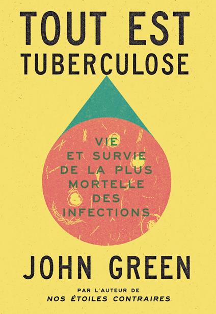 Tout est tuberculose - John Green,David Fauquemberg - ebook