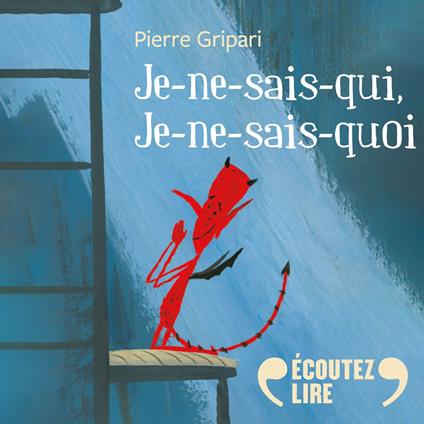 Je-ne-sais-qui, je-ne-sais-quoi